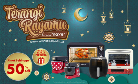 Terangi Rayamu Bersama Mayer 2023 (Sekarang sehingga 31 Mei 2023)